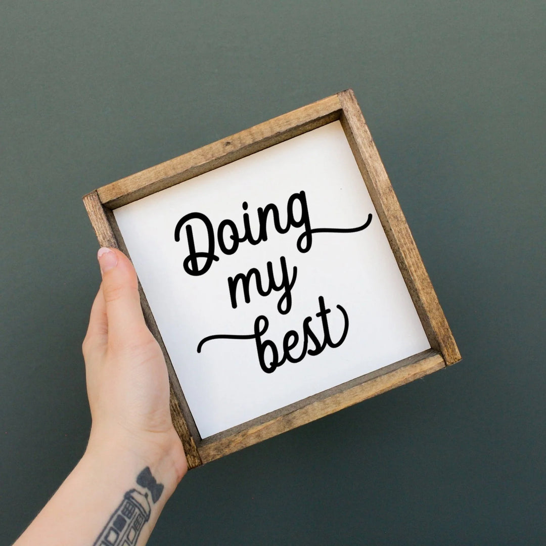 “Doing My Best” Wood Sign by william rae designs