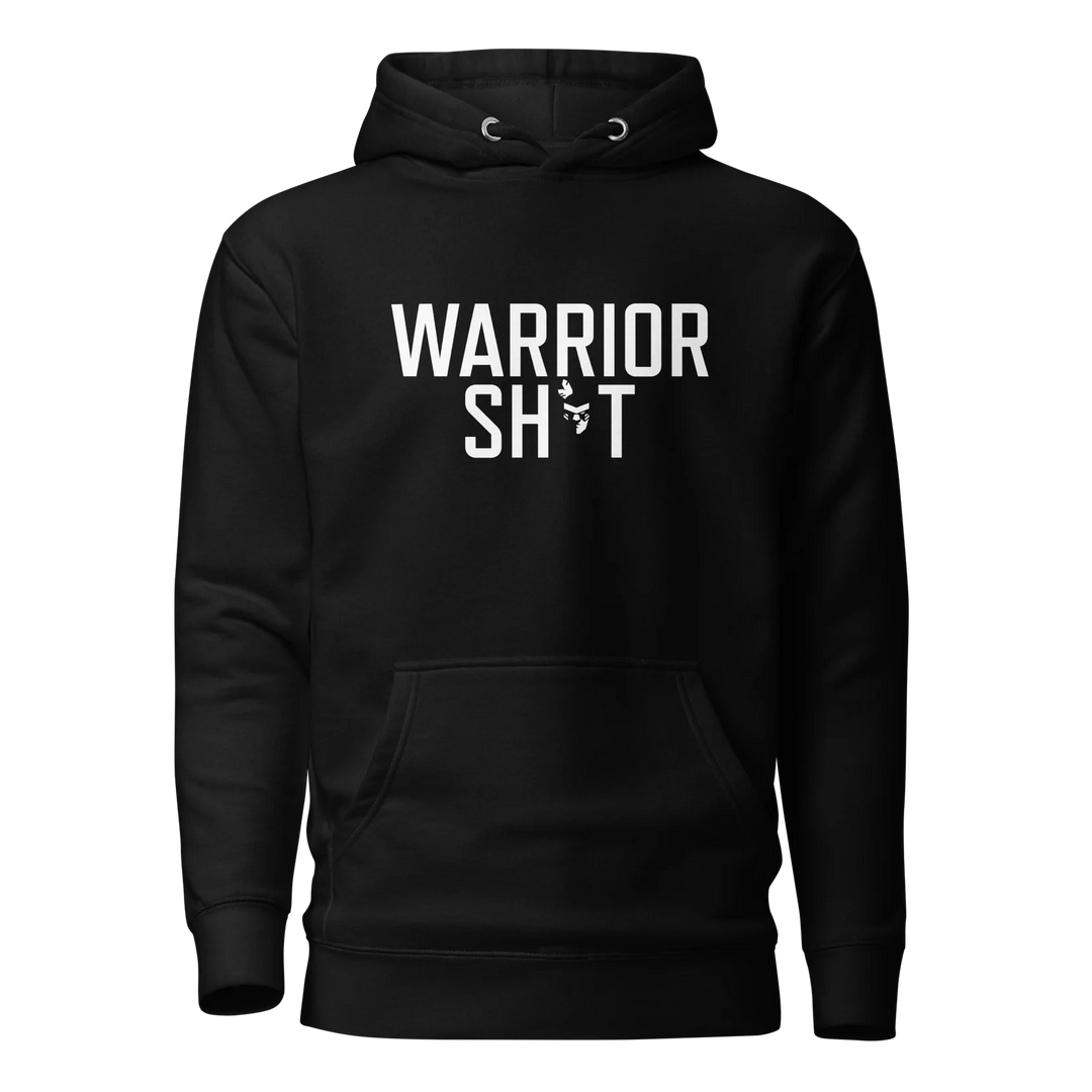Dancers & Warriors Apparel Co. Warrior Sh*t Hoodie