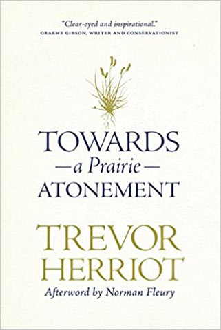 Towards A Prairie Atonement by Trevor Harriot