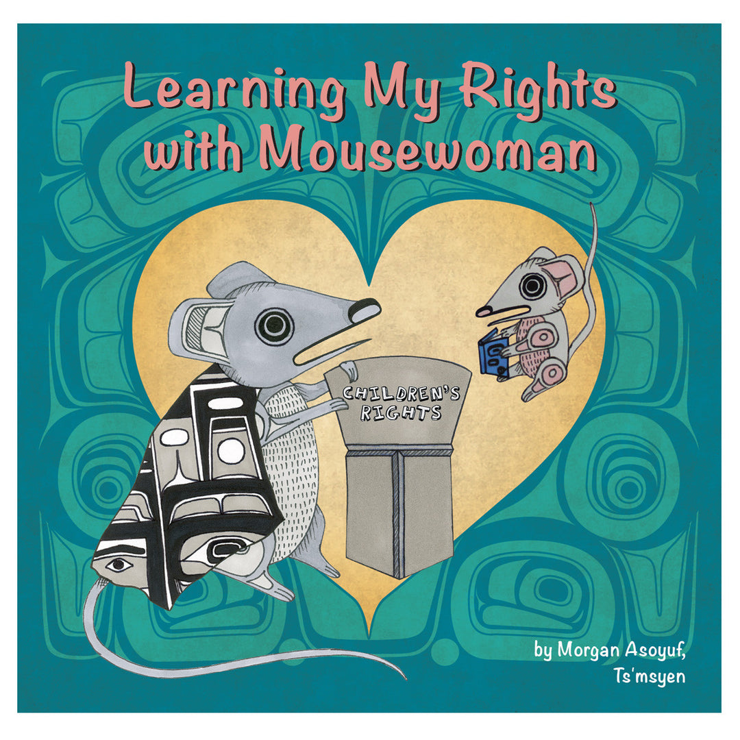 Native Northwest Learning My Rights with Mousewoman Board Book