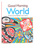 Native Northwest Board Book - Good Morning World Board Book by Paul Windsor