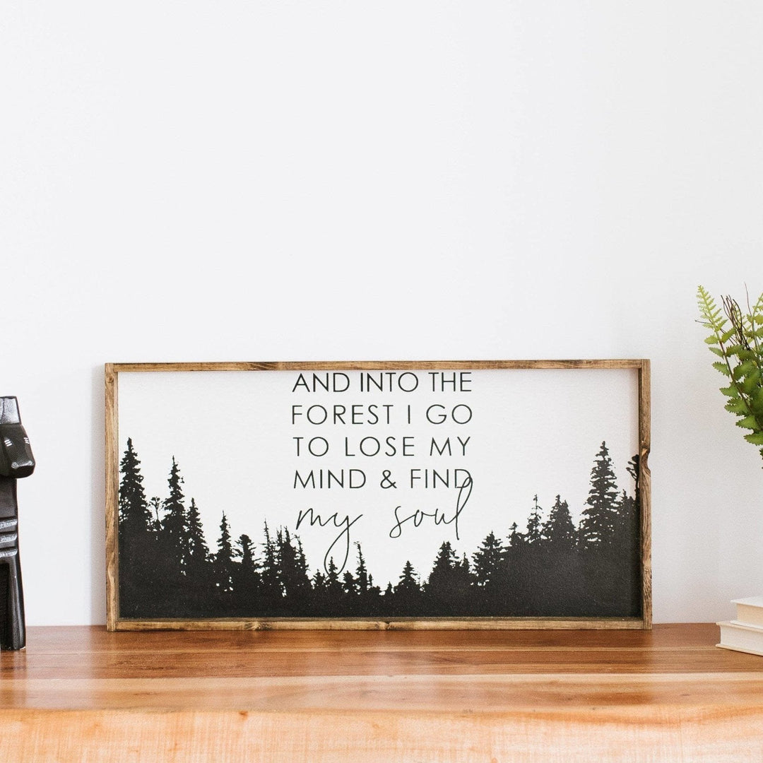 William Rae Designs "And Into The Forest I Go" Wooden Sign