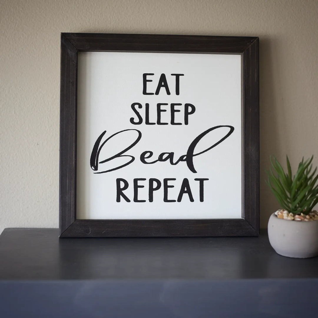 Indigenous Signs &amp; Stuff Eat, Sleep, Bead, Repeat Wood Sign
