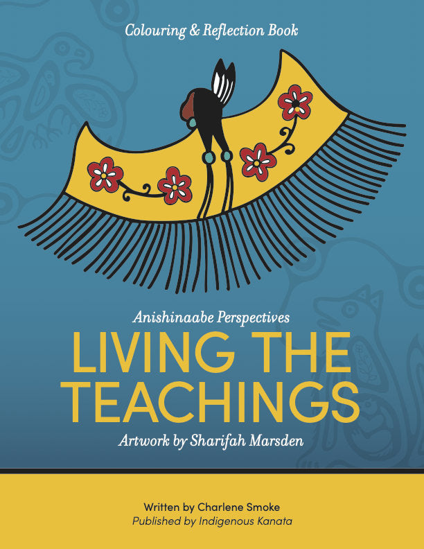 Indigenous Kanata Colouring and Reflection Book - Living the Teachings