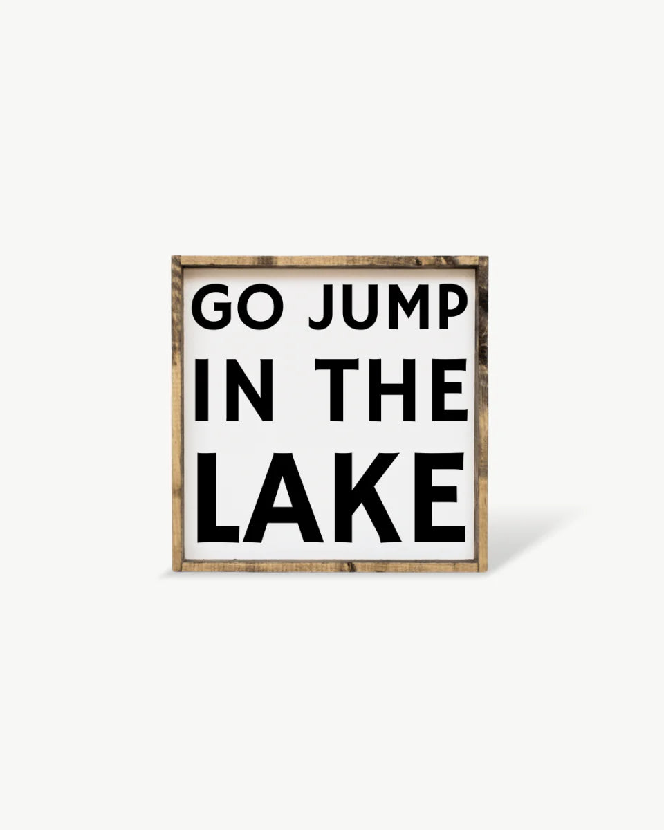 "Go Jump in the Lake" Wood Sign by william rae designs