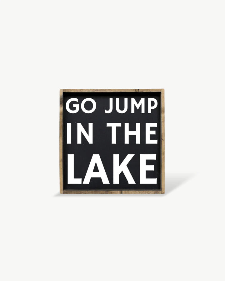 "Go Jump in the Lake" Wood Sign by william rae designs