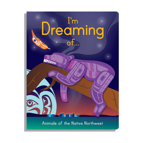 Native Northwest Board Book - I'm Dreaming of Animals by Melaney Gleeson-Lyall