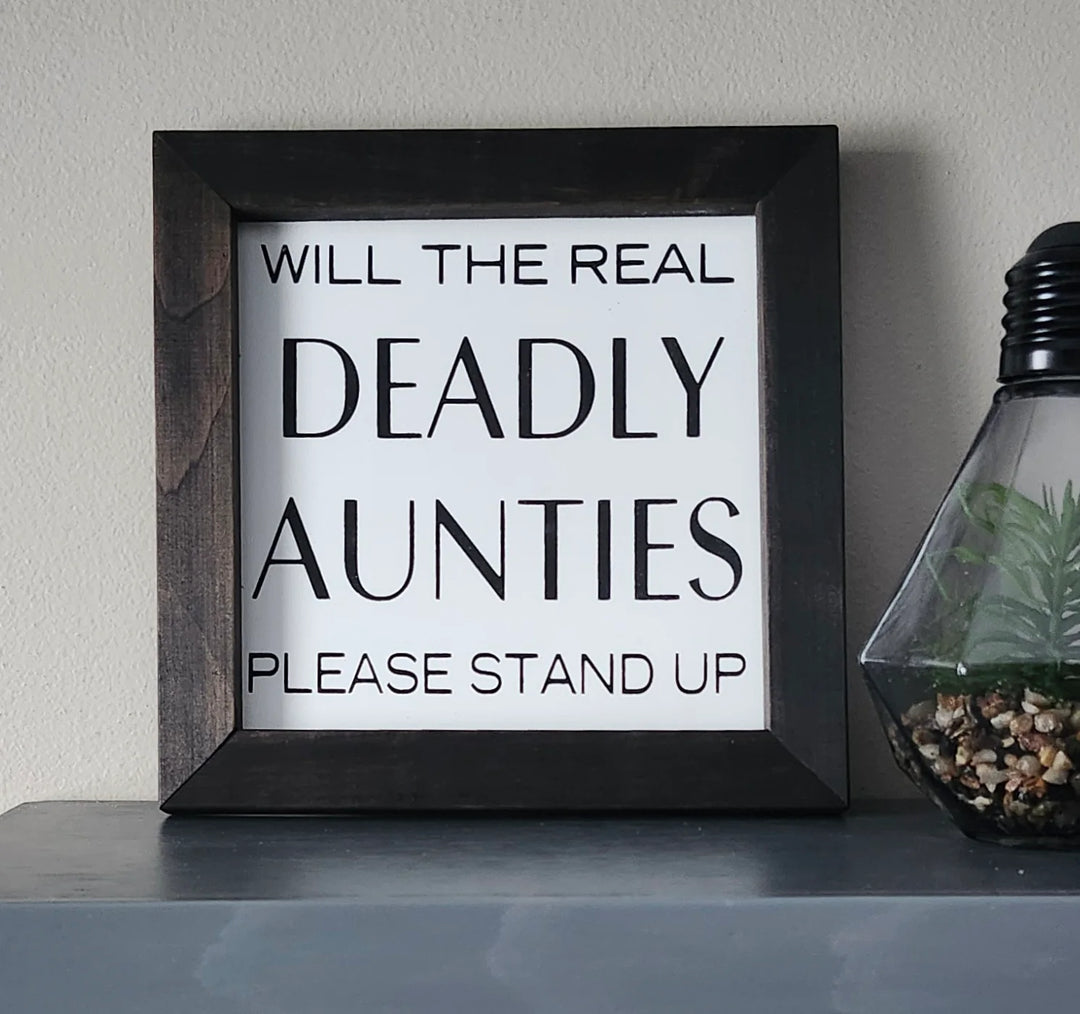 Indigenous Signs &amp; Stuff Deadly Aunties Wood Sign