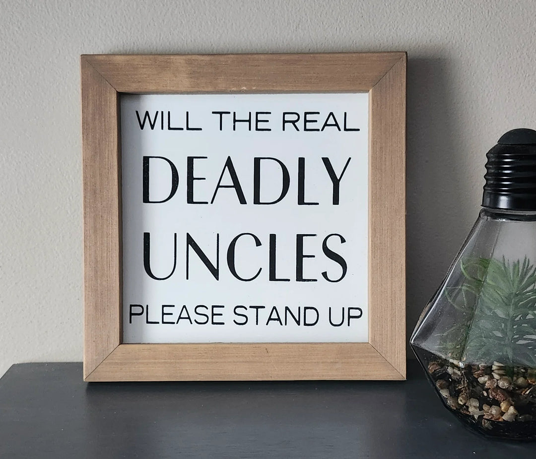 Indigenous Signs &amp; Stuff Deadly Uncles Wood Sign