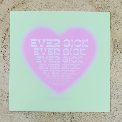Native Love Notes "Ever Sick" Heart Sticker
