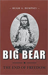 Big Bear: The End of Freedom by Hugh A. Dempsey