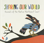 Native Northwest Sharing Our World Board Book