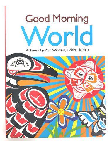 Good Morning World Board Book by Paul Windsor